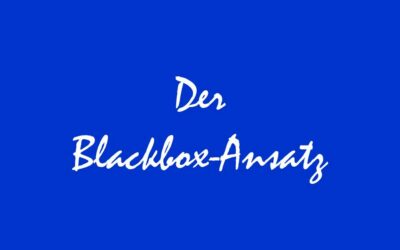 Der Blackbox-Ansatz für Ihr Leben